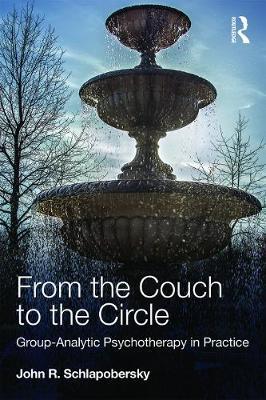 FROM THE COUCH TO THE CIRCLE: GROUP-ANALYTIC PSYCHOTHERAPY IN PRACTICE PB