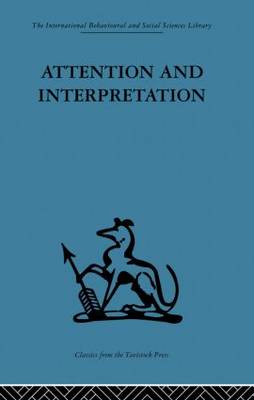ATTENTION AND INTERPRETATION : A SCIENTIFIC APPROACH TO INSIGHT IN PSYCHO-ANALYSIS AND GROUPS 3RD ED PB ATTENTION AND INTERPRETATION : A SCIENTIFIC APPROACH TO INSIGHT IN PSYCHO-ANALYSIS AND GROUPS 3RD ED PB
