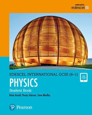 Secondary Pearson Edexcel International GCSE (9–1) Physics Student Book: print and ebook