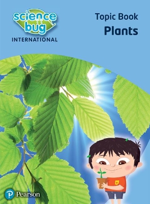 SCIENCE BUG INTERNATIONAL YEAR 1: PLANTS