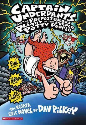 CAPTAIN UNDERPANTS AND THE PREPOSTEROUS PLIGHT OF THE PURPLE POTTY PEOPLE (CAPTAIN UNDERPANTS #8)
