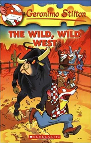 GERONIMO STILTON #21: THE WILD WILD WEST GERONIMO STILTON #21: THE WILD WILD WEST