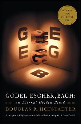 GODEL, ESCHER, BACH: AN ETERNAL GOLDEN BRAID PB