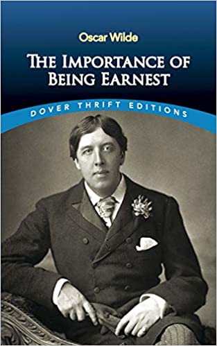 THE IMPORTANCE OF BEING EARNEST