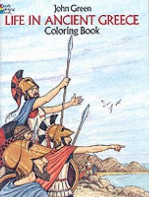LIFE IN ANCIENT GREECE (COLOURING BOOK) PB LIFE IN ANCIENT GREECE (COLOURING BOOK) PB