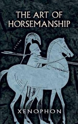 THE ART OF HORSEMANSHIP THE ART OF HORSEMANSHIP