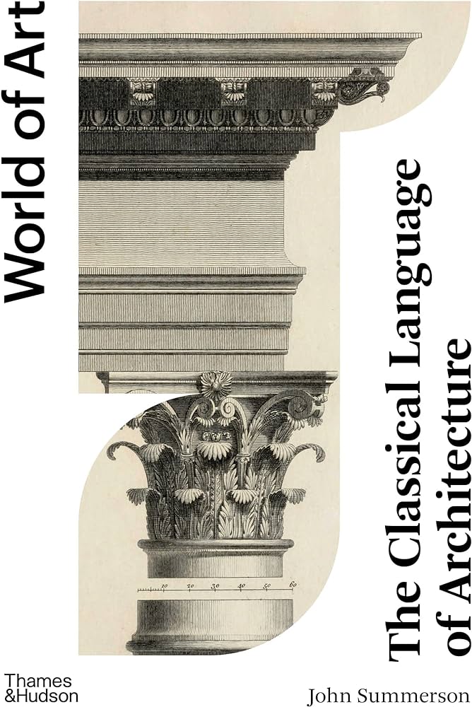 WORLD OF ART: THE CLASSICAL LANGUAGE OF ARCHITECTURE