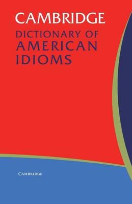 CAMBRIDGE DICTIONARY OF AMERICAN IDIOMS PB B