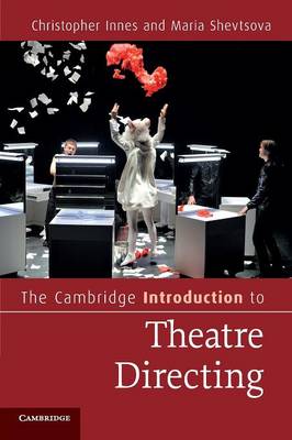 THE CAMBRIDGE INTRODUCTION TO THEATRE DIRECTING THE CAMBRIDGE INTRODUCTION TO THEATRE DIRECTING
