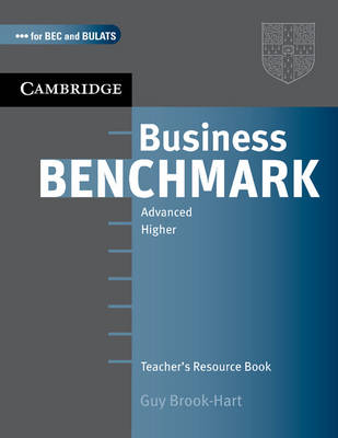 BUSINESS BENCHMARK ADVANCED BEC + BULATS TCHR'S RESOURCE