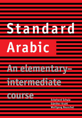 STANDARD ARABIC: AN ELEMENTARY - INTERMEDIATE COURSE