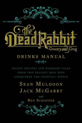 DEAD RABBIT DRINKS MANUAL DEAD RABBIT DRINKS MANUAL