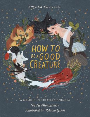 HOW TO BE A GOOD CREATURE HC HOW TO BE A GOOD CREATURE HC