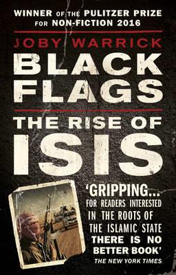 BLACK FLAGS : THE RISE OF ISIS