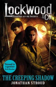 LOCKWOOD & CO : THE CREEPING SHADOW (BOOK 4) PB LOCKWOOD & CO : THE CREEPING SHADOW (BOOK 4) PB