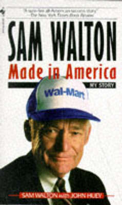 SAM WALTON : MADE IN AMERICA MY STORY PB