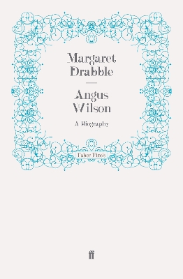 ANGUS WILSON : A BIOGRAPHY TPB ANGUS WILSON : A BIOGRAPHY TPB