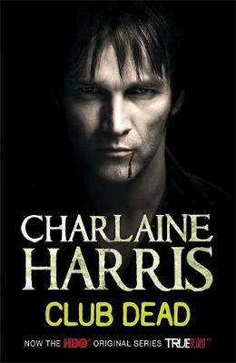 A TRUE BLOOD NOVEL 3: CLUB DEAD PB B FORMAT