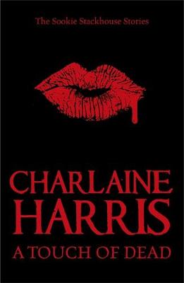 A TRUE BLOOD NOVEL 11: A TOUCH OF DEAD PB B FORMAT