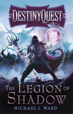 DESTINYQUEST BOOK 1 : THE LEGION SHADOW PB