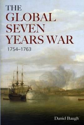 THE GLOBAL SEVEN YEARS WAR 1754-1763 PB