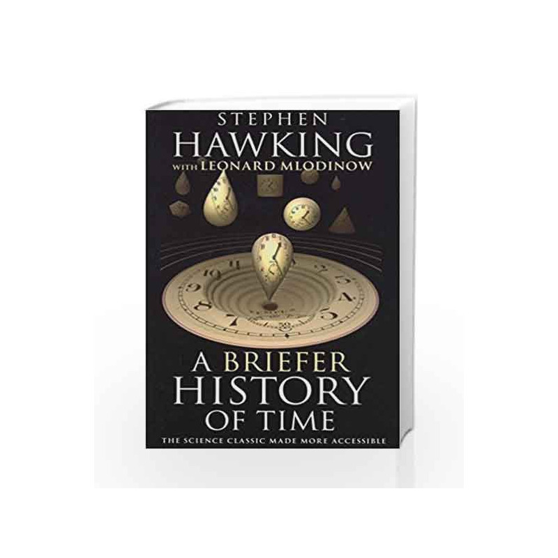 A BRIEFER HISTORY OF TIME