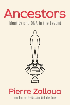 ANCESTORS : IDENTITY AND DNA IN THE LEVANT HC