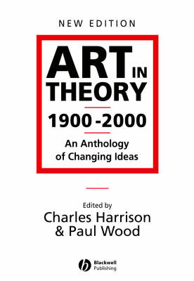 ART IN THEORY 1900-2000: AN ANTHOLOGY OF CHANGING IDEAS