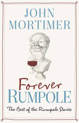 FOREVER RUMPOLE (THE BEST OF RUMPOLE STORIES) - SPECIAL OFFER HC