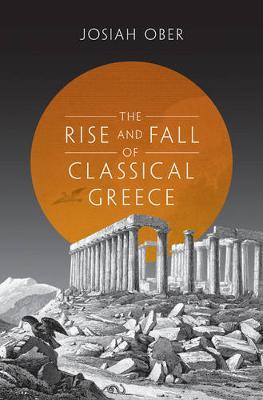 RISE AND FALL OF CLASSICAL GREECE PB