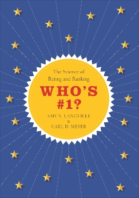 WHO'S #1? - THE SCIENCE OF RATING AND RANKING