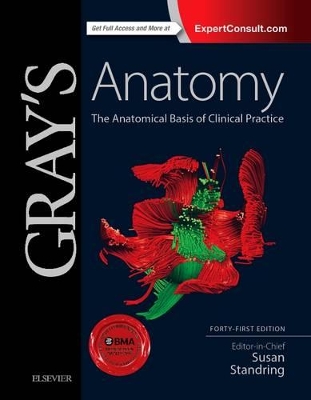 GRAY'S ANATOMY : THE ANATOMICAL BASIS OF CLINICAL PRACTICE