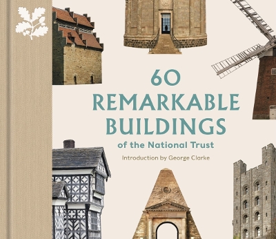60 REMARKABLE BUILDINGS OF THE NATIONAL TRUST HC 60 REMARKABLE BUILDINGS OF THE NATIONAL TRUST HC