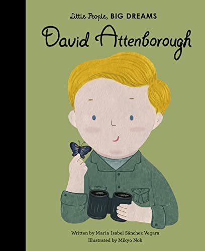 LITTLE PEOPLE, BIG DREAMS: DAVID ATTENBOROUGH HC