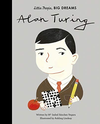 LITTLE PEOPLE, BIG DREAMS: ALAN TURING HC