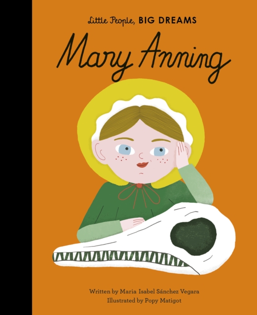 LITTLE PEOPLE, BIG DREAMS: MARY ANNING HC
