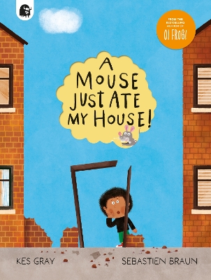 A MOUSE JUST ATE MY HOUSE! PB A MOUSE JUST ATE MY HOUSE! PB