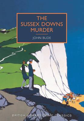 BRITISH LIBRARY CRIME CLASSICS : SUSSEX DOWN MURDERS PB
