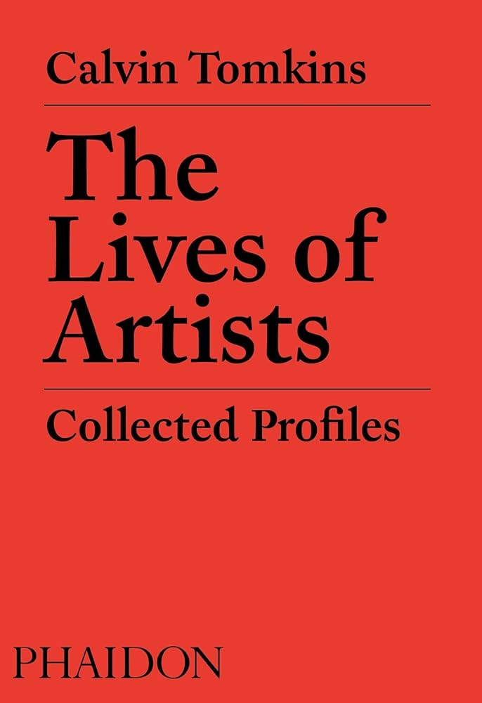 THE LIVES OF ARTISTS: COLLECTED PROFILES PB