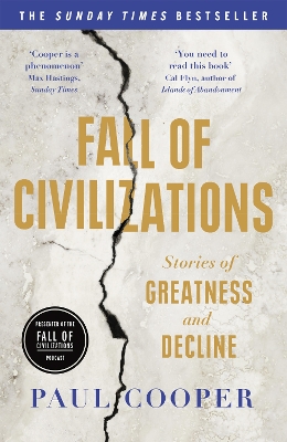 Fall of Civilizations : Stories of Greatness and Decline