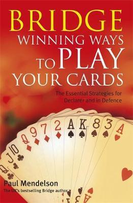 BRIDGE WINNING WAYS TO PLAYS YOUR CARDS PB B FORMAT