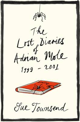 ADRIAN MOLE : THE LOST DIARIES OF ADRIAN MOLE, 1999 - 2001 HC
