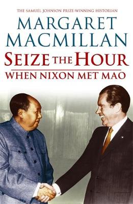 SEIZE THE HOUR WHEN NIXON MET MAO PB B FORMAT