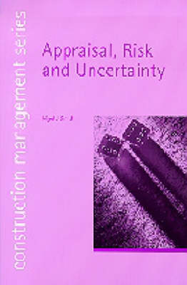 APPRAISAL RISK AND UNCERTAINTY (CONSTRUCTION MANAGEMENT SERIES) PB
