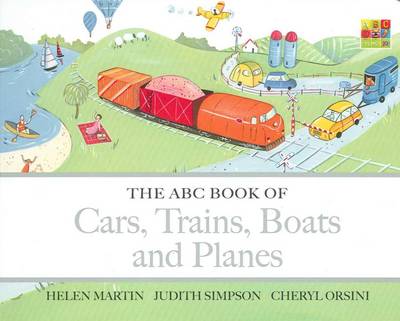 ABC BOOK OF CARS, TRAINS, BOATS AND PLANES ABC BOOK OF CARS, TRAINS, BOATS AND PLANES