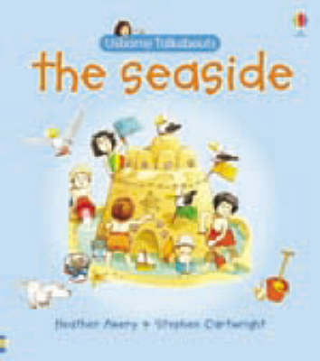 USBORNE TALKABOUTS : THE SEASIDE HC