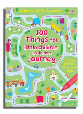 USBORNE : 100 THINGS FOR LITTLE CHILDREN TO DO ON A JOURNEY
