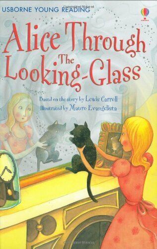 USBORNE YOUNG READING 2: ALICE THROUGH THE LOOKING-GLASS HC
