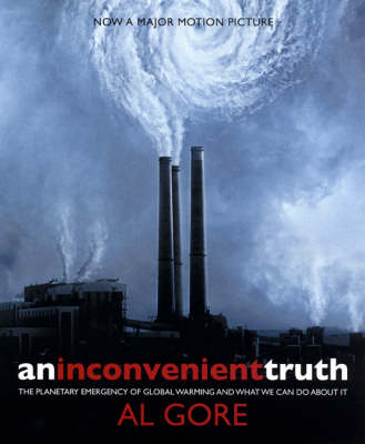 AN INCONVΕNIENT TRUTH: THE PLANETARY EMERGENCY OF GLOBAL WARMING AND WAHT WE CAN DO ABOUT IT - SPECIAL OFFER PB C FORMAT AN INCONVΕNIENT TRUTH: THE PLANETARY EMERGENCY OF GLOBAL WARMING AND WAHT WE CAN DO ABOUT IT - SPECIAL OFFER PB C FORMAT