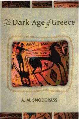 THE DARK AGE OF GREECE PB THE DARK AGE OF GREECE PB